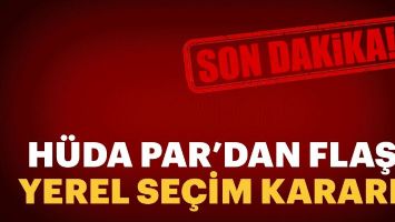 H&Uuml;DA PAR'DAN YEREL SE&Ccedil;İM KARARI