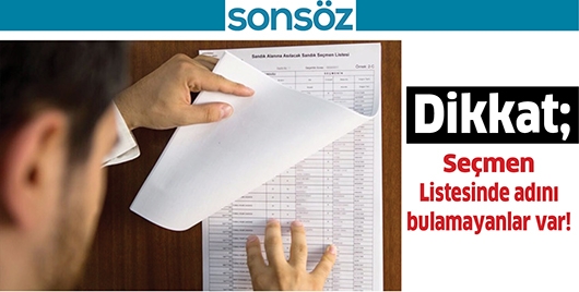 DİKKAT; SE&Ccedil;MEN LİSTESİNDE ADINI BULAMAYANLAR VAR!
