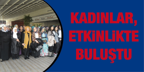 KADINLAR, ETKİNLİKTE BULUŞTU