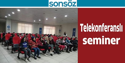 TELEKONFERANSLI SEMİNER