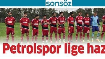 PETROLSPOR LİGE HAZIR