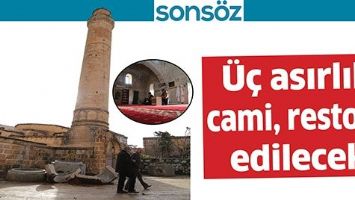 &Uuml;&Ccedil; ASIRLIK CAMİ, RESTORE EDİLECEK