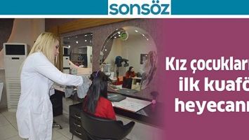 KIZ &Ccedil;OCUKLARININ İLK KUAF&Ouml;R HEYECANI&hellip;