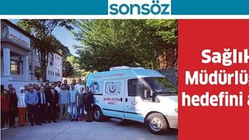 SAĞLIK M&Uuml;D&Uuml;RL&Uuml;Ğ&Uuml;, HEDEFİNİ AŞTI