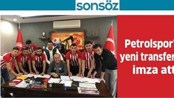 PETROLSPOR&rsquo;UN YENİ TRANSFERLERİ, İMZA ATTI
