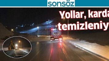 YOLLAR, KARDAN TEMİZLENİYOR
