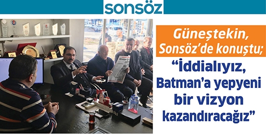 G&Uuml;NEŞTEKİN, SONS&Ouml;Z&rsquo;DE KONUŞTU;