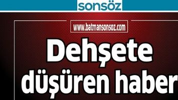 DEHŞETE D&Uuml;Ş&Uuml;REN HABER;