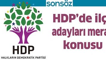 HDP&rsquo;DE İL&Ccedil;E ADAYLARI MERAK KONUSU