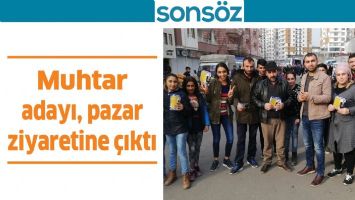 MUHTAR ADAYI, PAZAR ZİYARETİNE &Ccedil;IKTI