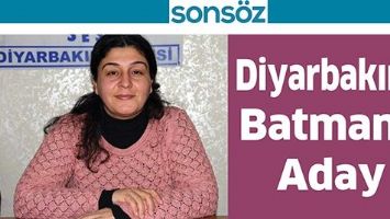 DİYARBAKIR&rsquo;A BATMANLI ADAY