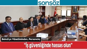 &ldquo;İş g&uuml;venliğinde hassas olun&rdquo;