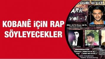 KOBAN&Ecirc; İ&Ccedil;İN RAP S&Ouml;YLEYECEKLER&hellip;
