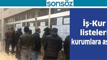 İŞ-KUR LİSTELERİ KURUMLARA ASILDI