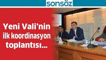 YENİ VALİ&rsquo;NİN İLK KOORDİNASYON TOPLANTISI&hellip;