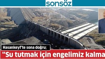 HASANKEYF&rsquo;TE SONA DOĞRU;