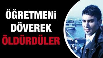 &Ouml;ĞRETMENİ D&Ouml;VEREK &Ouml;LD&Uuml;RD&Uuml;LER