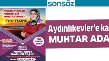 AYDINLIKEVLER&rsquo;E KADIN MUHTAR ADAYI