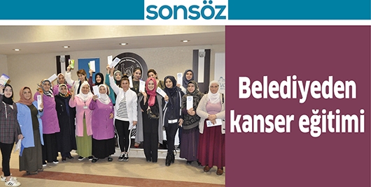 BELEDİYEDEN KANSER EĞİTİMİ