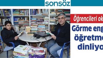 &Ouml;ĞRENCİLERİ OKUYOR G&Ouml;RME ENGELLİ &Ouml;ĞRETMEN DİNLİYOR