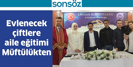 EVLENECEK &Ccedil;İFTLERE AİLE EĞİTİMİ M&Uuml;FT&Uuml;L&Uuml;KTEN