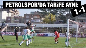 PETROLSPOR&rsquo;DA TARİFE AYNI: 1-1
