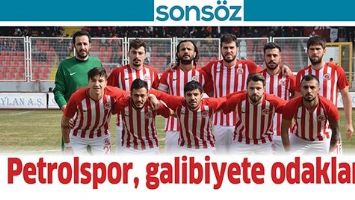 PETROLSPOR, GALİBİYETE ODAKLANDI