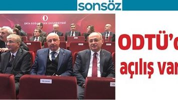 ODT&Uuml;&rsquo;DE A&Ccedil;ILIŞ VARDI