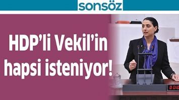 HDP&rsquo;Lİ VEKİL&rsquo;İN HAPSİ İSTENİYOR!