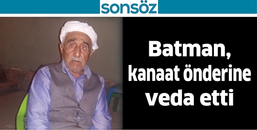 BATMAN, KANAAT &Ouml;NDERİNE VEDA ETTİ
