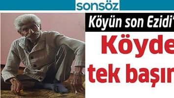 K&Ouml;Y&Uuml;N SON EZİDİ&rsquo;Sİ&hellip;