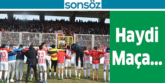 HAYDİ MA&Ccedil;A...