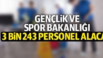 Gen&ccedil;lik ve Spor Bakanlığı personel alım şartları neler? Bakanlık 3 bin 243 kişiyi alacak