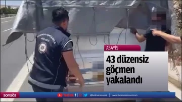 43 d&uuml;zensiz g&ouml;&ccedil;men yakalandı