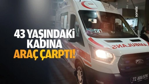 43 yaşındaki kadına ara&ccedil; &ccedil;arptı!