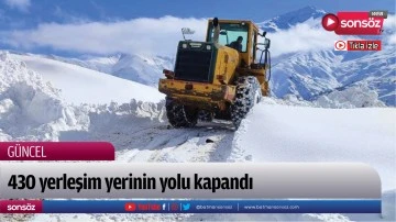 430 yerleşim yerinin yolu kapandı 