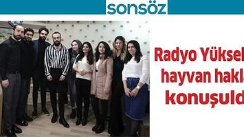 RADYO Y&Uuml;KSEL&rsquo;DE, HAYVAN HAKLARI KONUŞULDU
