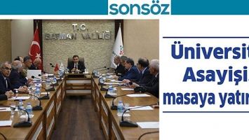 &Uuml;NİVERSİTE ASAYİŞİ, MASAYA YATIRILDI