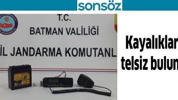 KAYALIKLARDA TELSİZ BULUNDU!