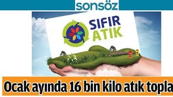 OCAK AYINDA 16 BİN KİLO ATIK TOPLANDI