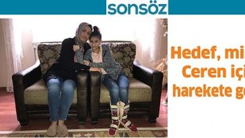 HEDEF, MİNİK CEREN İ&Ccedil;İN HAREKETE GE&Ccedil;Tİ