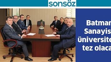 BATMAN SANAYİSİ, &Uuml;NİVERSİTEDE TEZ OLACAK