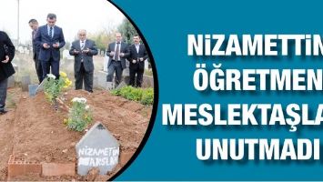 NİZAMETTİN &Ouml;ĞRETMENİ MESLEKTAŞLARI UNUTMADI