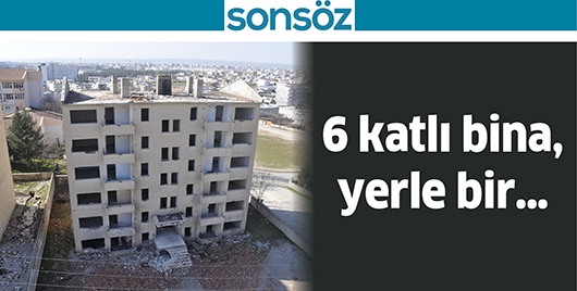 6 KATLI BİNA, YERLE BİR&hellip;