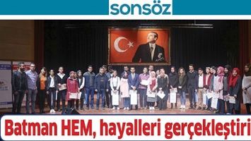 BATMAN HEM, HAYALLERİ GER&Ccedil;EKLEŞTİRİYOR