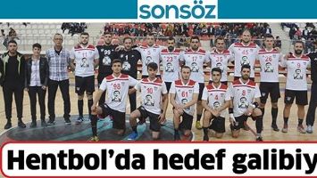 HENTBOL&rsquo;DA HEDEF GALİBİYET