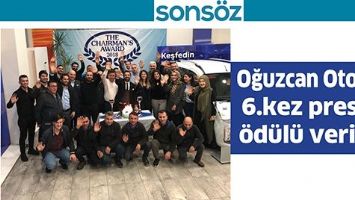 OĞUZCAN OTO&rsquo;YA 6.KEZ PRESTİJ &Ouml;D&Uuml;L&Uuml; VERİLDİ