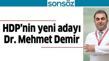 HDP'NİN YENİ ADAYI...