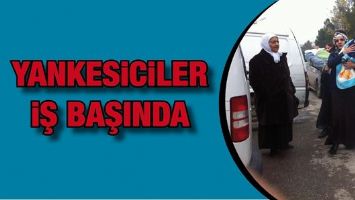 YANKESİCİLER İŞ BAŞINDA