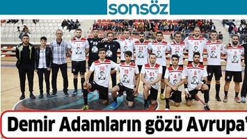 DEMİR ADAMLARIN G&Ouml;Z&Uuml; AVRUPA&rsquo;DA